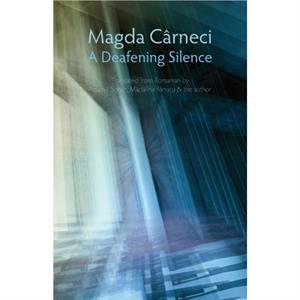 A Deafening Silence by Magda Carneci