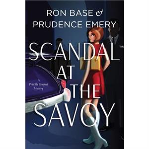 Scandal at the Savoy by Prudence Emery