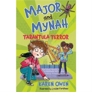 Major and Mynah Tarantula Terror by Karen Owen