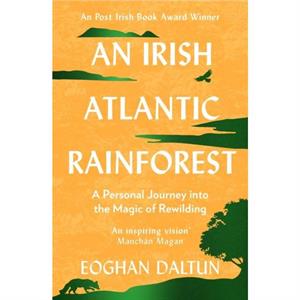 An Irish Atlantic Rainforest by Eoghan Daltun