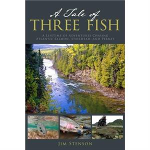 A Tale of Three Fish by Jim Stenson