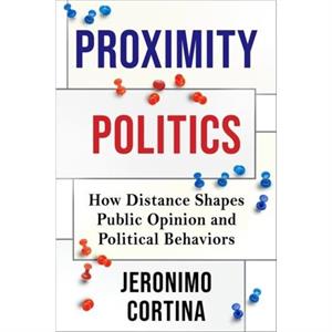 Proximity Politics by Jeronimo Cortina