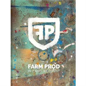 Farm Prod. In Paint We Trust by Eric Van Essche