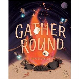 Gather Round by David Covell