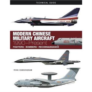 Modern Chinese Military Aircraft by Ryan Cunningham