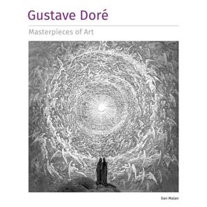 Gustave Dore Masterpieces of Art by Dan Malan