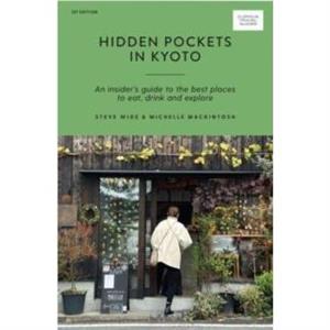 Hidden Pockets in Kyoto by Michelle Mackintosh