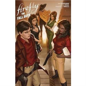 Firefly The Fall Guys by Sam Humphries