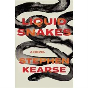 Liquid Snakes by Stephen Kearse