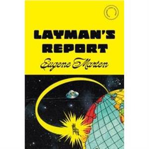 Laymans Report by Eugene Marten