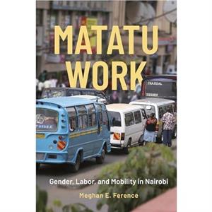 Matatu Work by Professor Meghan E. Ference