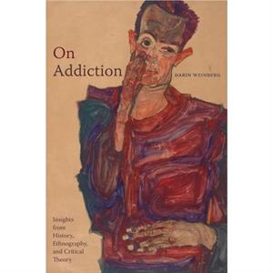 On Addiction by Darin Weinberg