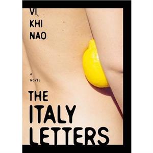 The Italy Letters by Vi Khi Nao