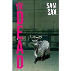 Yr Dead by Sam Sax