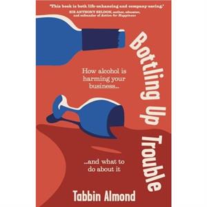 Bottling Up Trouble by Tabbin Almond