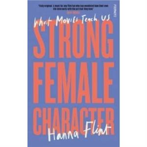 Strong Female Character by Hanna Flint