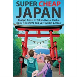 Super Cheap Japan by Matthew Baxter