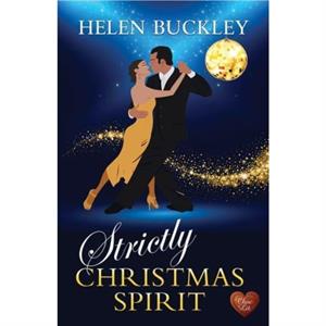 Strictly Christmas Spirit by Helen Buckley