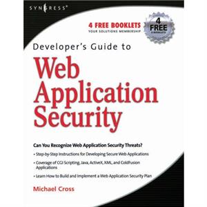 Developers Guide to Web Application Security by Cross & Michael & MD Hospital for Special Surgery