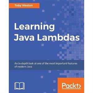 Learning Java Lambdas by Toby Weston