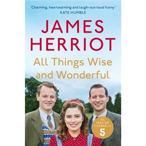 All Things Wise and Wonderful by James Herriot