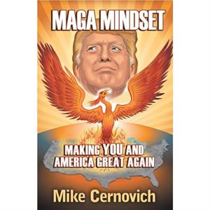 MAGA Mindset by Mike Cernovich