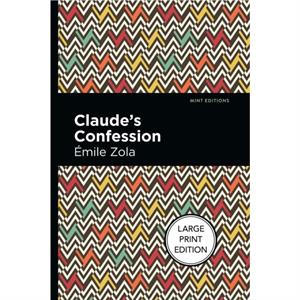 Claudes Confession by Emile Zola