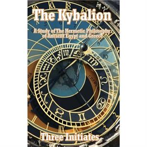 The Kybalion by Three Initiates