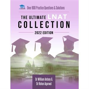 The Ultimate LNAT Collection 2022 Edition by Dr Rohan Agarwal