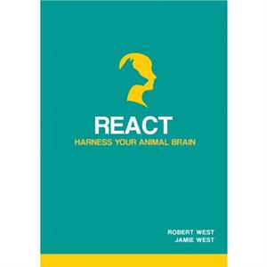 React  Harness Your Animal Brain by Jamie West