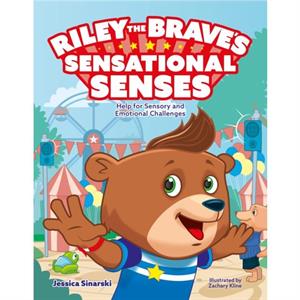 Riley the Braves Sensational Senses by Jessica Sinarski