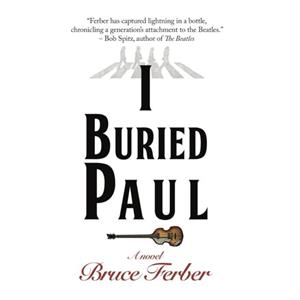 I Buried Paul by Bruce Ferber