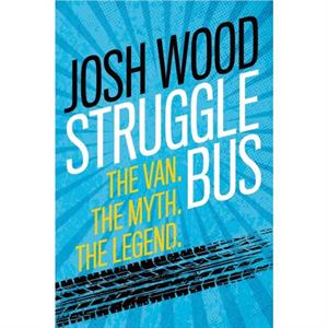 Struggle Bus by Josh Wood