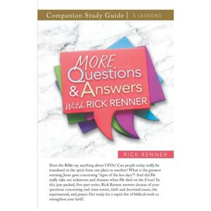 More Questions and Answers With Rick Renner Study Guide by Rick Renner