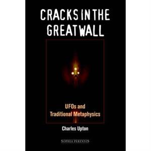 Cracks in the Great Wall by Charles Upton