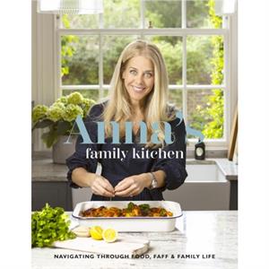 Annas Family Kitchen by Anna Stanford