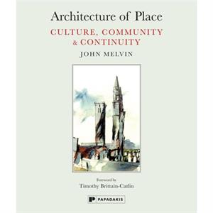 Architecture of Place by John Melvin