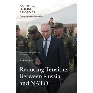 Reducing Tensions Between Russia and NATO by Kimberly Marten