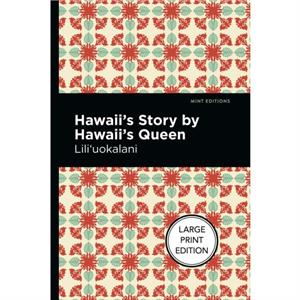 Hawaiis Story by Hawaiis Queen by Liliuokalani