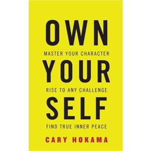 Own Your Self by Cary Hokama