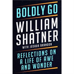 Boldly Go by William Shatner