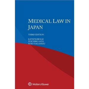 Medical Law in Japan by Katsunori Kai