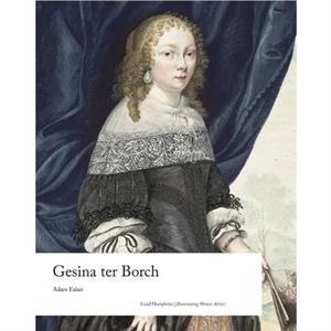 Gesina ter Borch by Adam Eaker