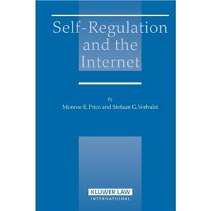 SelfRegulation and the Internet by Monroe E. Price