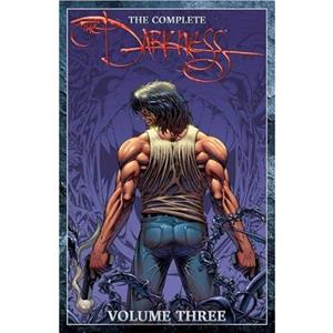 The Complete Darkness Volume 3 by Ron Marz