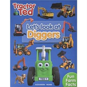 Lets Look at Diggers  Tractor Ted by alexandra heard