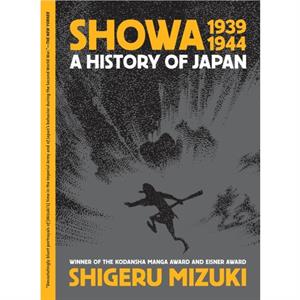 Showa 19391944 by Shigeru Mizuki