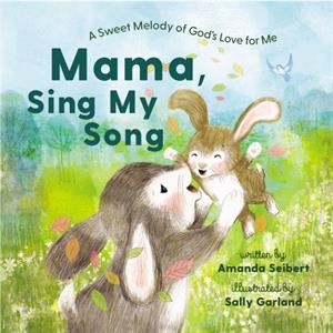 Mama Sing My Song by Amanda Seibert