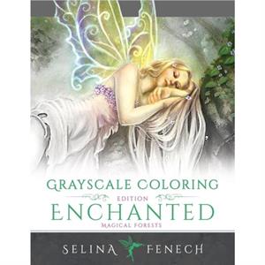 Enchanted Magical Forests  Grayscale Coloring Edition by Selina Fenech