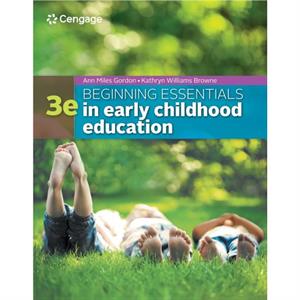 Beginning Essentials in Early Childhood Education by Ann Gordon